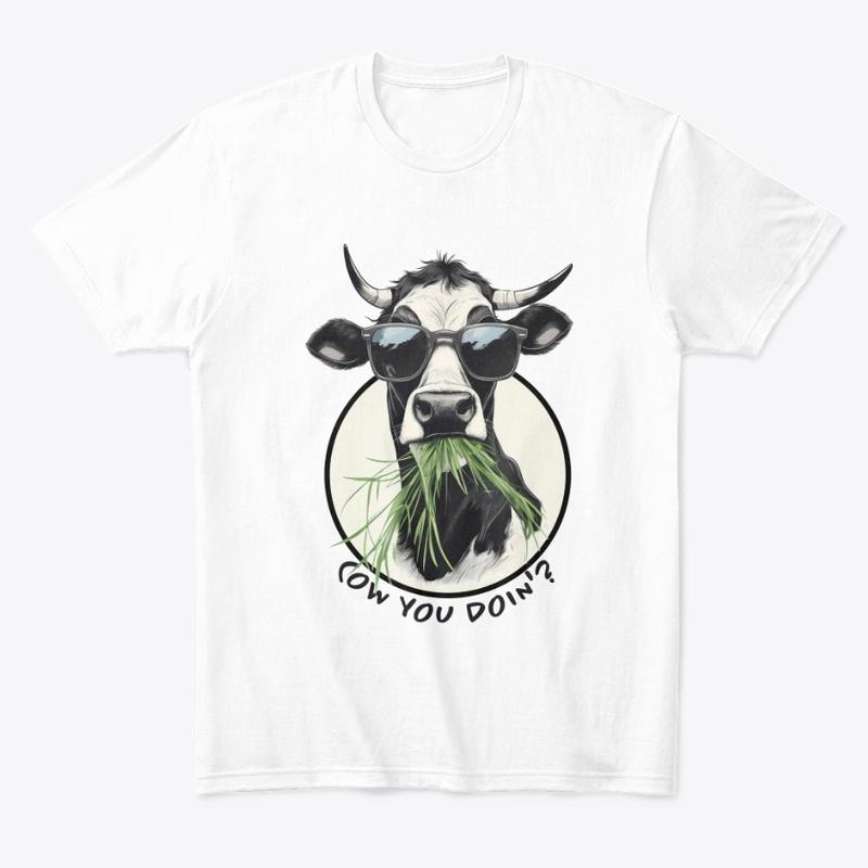 Cow you doin'? T-shirt